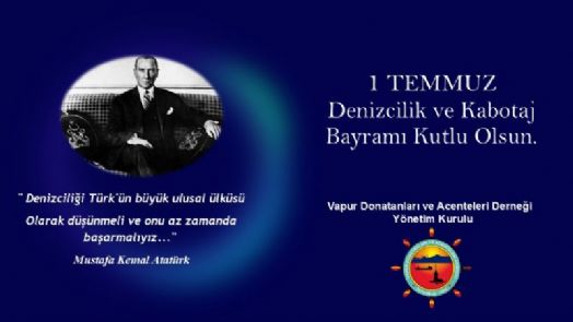 1 Temmuz Denizcilik ve Kabotaj Bayramı Kutlu Olsun
